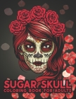 Sugar Skull Coloring Book For Adults: Midnight Day of the Dead Coloring Books with Fun Skull Designs For Adults Anti-Stress and Relaxation Single-side Cover Image