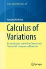 Calculus of Variations: An Introduction to the One-Dimensional Theory with Examples and Exercises (Texts in Applied Mathematics #67) Cover Image