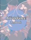 Daily Attendance book: 100 Pages Gradebook for Teachers to Record Class Students' Grades & Lessons Teacher Grade Book wIth Complete Attendanc By Sarah Ehler Cover Image
