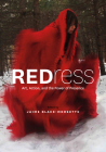 Redress: Art, Action, and the Power of Presence By Jaime Black-Morsette (Editor), Kc Adams (Contribution by), MacKenzie Anderson Linklater (Contribution by) Cover Image