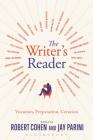 The Writer's Reader: Vocation, Preparation, Creation By Robert Cohen (Editor), Jay Parini (Editor) Cover Image