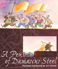 A Pen of Damascus Steel: The Political Cartoons of an Arab Master By Ali Farzat Cover Image