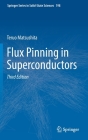 Flux Pinning in Superconductors By Teruo Matsushita Cover Image