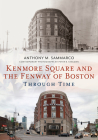 Kenmore Square and the Fenway of Boston Through Time (America Through Time) Cover Image