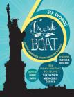 Six Words Fresh Off the Boat: Stories of Immigration, Identity, and Coming to America (ABC) By Larry Smith Cover Image