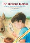 The Timucua Indians -- A Native American Detective Story (UPF Young Readers Library) Cover Image