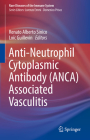 Anti-Neutrophil Cytoplasmic Antibody (Anca) Associated Vasculitis (Rare Diseases of the Immune System) Cover Image