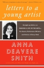 Letters to a Young Artist: Straight-up Advice on Making a Life in the Arts-For Actors, Performers, Writers, and Artists of Every Kind By Anna Deavere Smith Cover Image