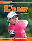 Rory McIlroy: Golf Champion (Playmakers) By Paul Logothetis Cover Image