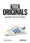 True Originals: Quartets and Top Trumps By Marlon Knispel Cover Image