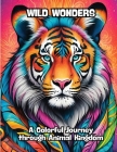 Wild Wonders: A Colorful Journey through Animal Kingdom Cover Image