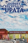 Dulces recetas de Upata By Luis Perozo Cervantes (Editor), Dilcia Martínez de Habib Cover Image