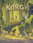 Korgi: The Complete Tale By Christian Slade Cover Image