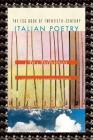 The FSG Book of Twentieth-Century Italian Poetry: An Anthology Cover Image