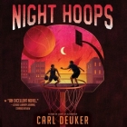 Night Hoops By Carl Deuker, Matt Godfrey (Read by) Cover Image