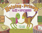 Helping a Friend: Alice the Aspiesaurus Cover Image