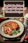 English Traditional Cuisine: 90 Classic and Timeless Recipes By The Artisan Kitchen Tate Cover Image