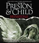 Brimstone (Agent Pendergast Series #5) By Douglas Preston, Lincoln Child, Scott Brick (Read by) Cover Image