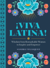 !Viva Latina!: Wisdom from Remarkable Women to Inspire and Empower By Sandra Velasquez Cover Image