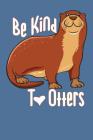 Be Kind to Otters: Gratitude Notebook for Children ( Cute Otter Cover) By 2b Grateful Journals Cover Image