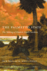 Palmetto State: The Making of Modern South Carolina By Jack Bass, W. Scott Poole Cover Image
