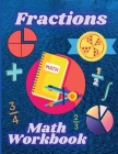 Fractions Math Workbook: Whole Numbers, Adding and Subtracting Math Worsheets with Answers for Grades 4-7 By Nikolas Norbert Cover Image