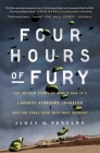 Four Hours of Fury: The Untold Story of World War II's Largest Airborne Invasion and the Final Push into Nazi Germany By James M. Fenelon Cover Image