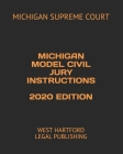Michigan Model Civil Jury Instructions 2020 Edition: West Hartford Legal Publishing Cover Image
