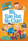My Weirder School #9: Ms. Sue Has No Clue! By Dan Gutman, Jim Paillot (Illustrator) Cover Image