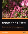 Expert PHP 5 Tools By Dirk Merkel Cover Image