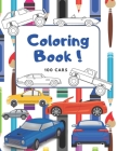 100 Cars Colorig Book: 100 pages of things that go: Cars, Tractors, Trucks, Monster Trucks, Race cars, Big cars, Classic Cars for Kids Ages 2 By Papier Boy Cover Image