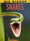 Nic Bishop: Snakes By Nic Bishop, Nic Bishop (Illustrator) Cover Image