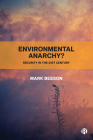 Environmental Anarchy?: Security in the 21st Century Cover Image