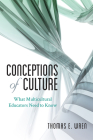 Conceptions of Culture: What Multicultural Educators Need to Know Cover Image
