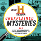 2022 History Channel Unexplained Mysteries Boxed Calendar: 365 Days of Inexplicable Events, Strange Disappearances, and Baffling Phenomena (Moments in HISTORY® Calendars) By History Channel Cover Image