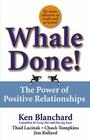 Whale Done!: The Power of Positive Relationships Cover Image