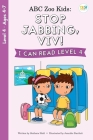 ABC Zoo Kids: Stop Jabbing, Viv! I Can Read Level 4 (ABC See) By Stefanie Hohl, Jennifer Bartlett (Illustrator) Cover Image