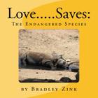 Love.....Saves By Bradley Zink Cover Image