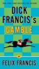 Dick Francis's Gamble (A Dick Francis Novel) Cover Image