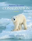 Natural Resource Conservation: Management for a Sustainable Future By Daniel Chiras, John Reganold Cover Image