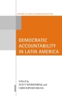 Democratic Accountability in Latin America (Oxford Studies in Democratization) By Scott Mainwaring (Editor), Christoper Welna (Editor) Cover Image