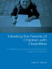 Meeting the Needs of Children with Disabilities: Families and Professionals Facing the Challenge Together Cover Image