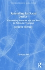Storytelling for Social Justice: Connecting Narrative and the Arts in Antiracist Teaching (Teaching/Learning Social Justice) Cover Image