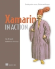 Xamarin in Action: Creating native cross-platform mobile apps Cover Image
