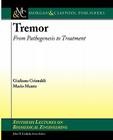Tremor: From Pathogenesis to Treatment (Synthesis Lectures on Biomedical Engineering) Cover Image
