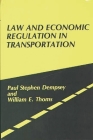 Law and Economic Regulation in Transportation. By Paul Dempsey, William Thoms Cover Image