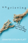 Ungrieving: A Memoir of Emotional Abuse, Loss, and Relief Cover Image