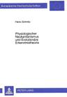 Physiologischer Neukantianismus Und Evolutionaere Erkenntnistheorie: Die Probleme Des Reduktionismus in Der Evolutionaeren Erkenntnistheorie (Europaeische Hochschulschriften / European University Studie #511) By Heinz Schmitz Cover Image