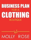 Business Plan For A Clothing Boutique By Molly Elodie Rose Cover Image