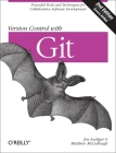 Version Control with Git: Powerful Tools and Techniques for Collaborative Software Development By Jon Loeliger, Matthew McCullough Cover Image